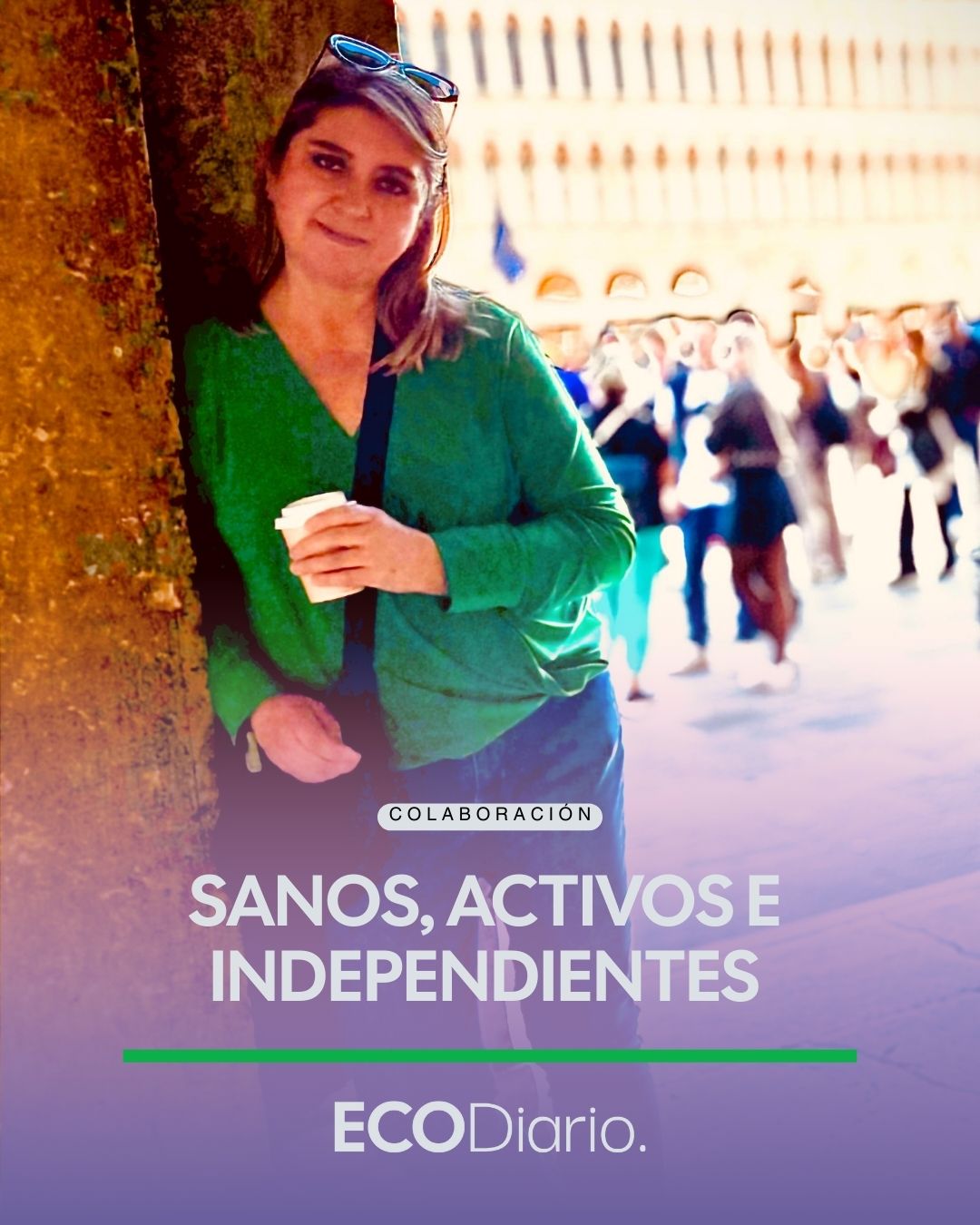 LA FAMILIA | SANOS, ACTIVOS E INDEPENDIENTES